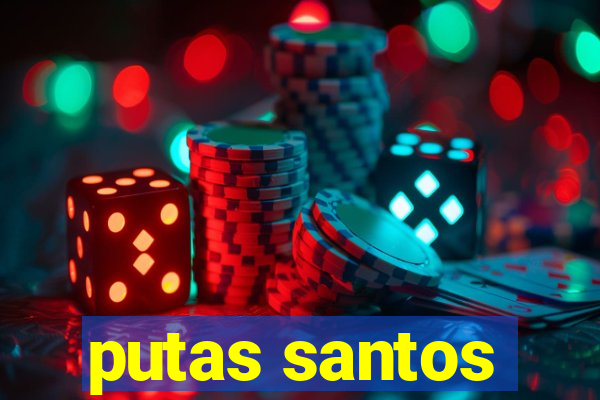 putas santos